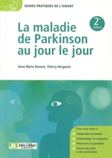 La maladie de Parkinson au jour le jour - Anne-Marie Bonnet