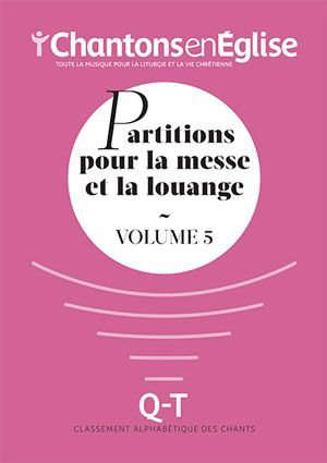 Chantons en Église : Partitions pour la messe et la louange Vol. 5