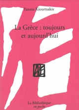 La Grèce : toujours et aujourd'hui - Giannis Kiourtsakis