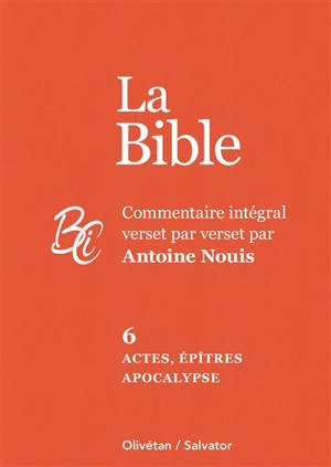 La Bible. Vol. 6. Actes, Epîtres, Apocalypse