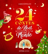 24 contes de Noël autour du monde - Judith Bouilloc