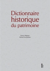 Dictionnaire historique du patrimoine - Patrice Béghain