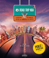 Road trip NBA : de Boston à Los Angeles, voyage au coeur de la culture US - Rémi Reverchon