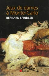 Jeux de dames à Monte-Carlo - Bernard Spindler
