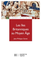 Les îles Britanniques au Moyen Age - Jean-Philippe Genet