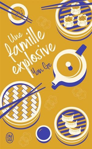 Une famille explosive - Ge Yan