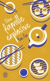 Une famille explosive - Ge Yan