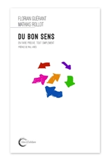 Du bon sens : en faire preuve, tout simplement - Florian Guérant
