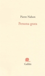 Persona grata - Pierre Nahon