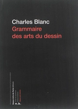 Grammaire des arts du dessin - Charles Blanc