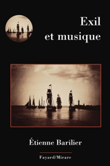 Exil et musique - Etienne Barilier