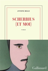 Scherbius (et moi) - Antoine Bello