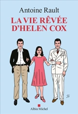 La vie rêvée d'Helen Cox - Antoine Rault