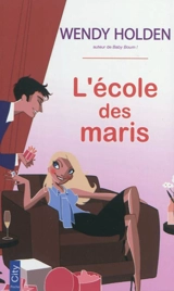 L'école des maris - Wendy Holden