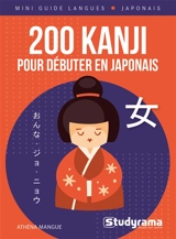 200 kanji pour débuter en japonais - Athéna Mangue