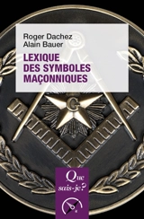 Lexique des symboles maçonniques - Roger Dachez