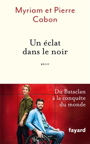 Un éclat dans le noir : récit - Myriam Cabon