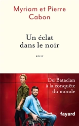 Un éclat dans le noir : récit - Myriam Cabon