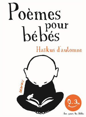 Haïkus d'automne : poèmes pour bébés - Thierry Dedieu
