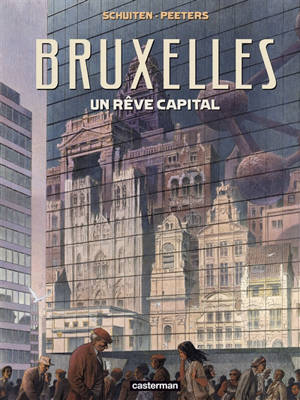 Bruxelles, un rêve capital