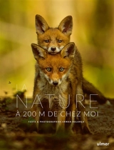 La nature à 200 m de chez moi - Erwan Balança