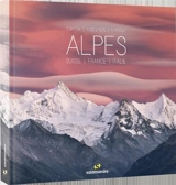 Alpes : Suisse, France, Italie - Samuel Bitton