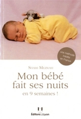Mon bébé fait ses nuits en 9 semaines ! - Shari Mezrah