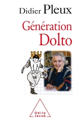 Génération Dolto - Didier Pleux