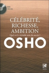 Célébrité, richesse, ambition : quel est le véritable sens du succès ? - Osho