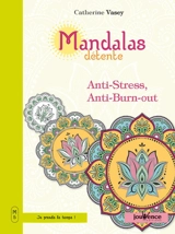Mandalas détente. Vol. 5. Anti-stress, anti-burn-out - Catherine Vasey