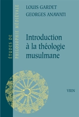 Introduction à la théologie musulmane : essai de théologie comparée - Louis Gardet