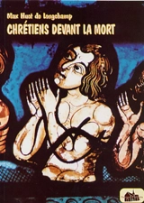 Chrétiens devant la mort - Max Huot de Longchamp