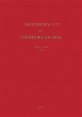 Correspondance. Vol. 33. 1592 - Théodore de Bèze