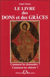 Le livre des dons et des grâces - Angel Adams