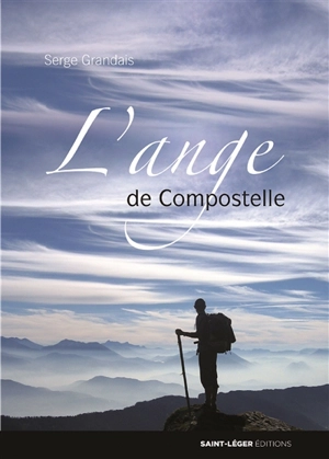 L'ange de Compostelle - Serge Grandais