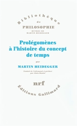 Prolégomènes à l'histoire du concept de temps - Martin Heidegger