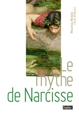 Le mythe de Narcisse - Maurizio Bettini
