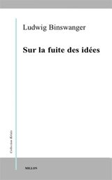 Sur la fuite des idées - Ludwig Binswanger