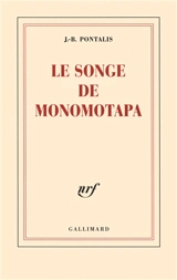Le songe de Monomotapa - Jean-Bertrand Pontalis