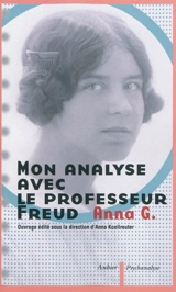 Mon analyse avec le professeur Freud - Anna G.