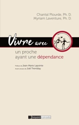 Vivre avec un proche ayant une dépendance - Chantal Plourde