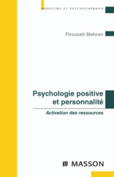 Psychologie positive et personnalité : activation des ressources - Firouzeh Mehran
