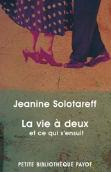 La vie à deux et ce qui s'ensuit - Jeanine Solotareff