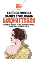 La garçonne et l'assassin : histoire de Louise et de Paul, déserteur travesti, dans le Paris des Années folles - Fabrice Virgili