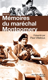 Mémoires du maréchal Montgomery, vicomte d'Alamein, K.G. - Bernard Law Montgomery of Alamein