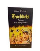 Goebbels : portrait d'un manipulateur - Lionel Richard