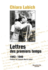 Lettres des premiers temps : 1943-1949 - Chiara Lubich