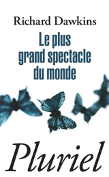 Le plus grand spectacle du monde - Richard Dawkins