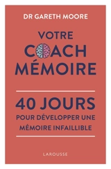 Votre coach mémoire : 40 jours pour développer une mémoire infaillible - Gareth Moore