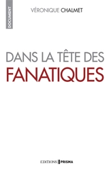 Dans la tête des fanatiques - Véronique Chalmet